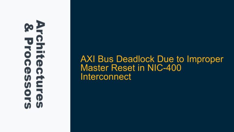 AXI Bus Deadlock Due to Improper Master Reset in NIC-400 Interconnect