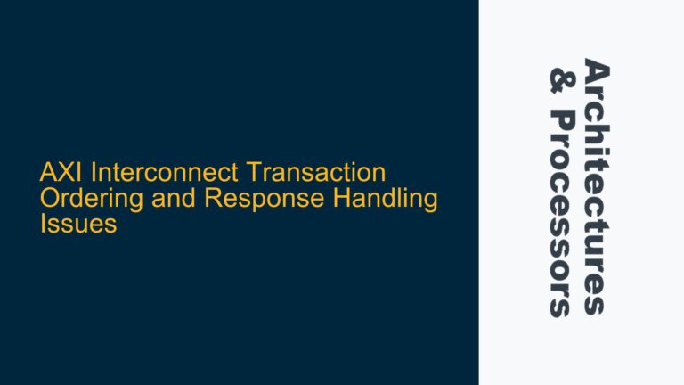 AXI Interconnect Transaction Ordering and Response Handling Issues