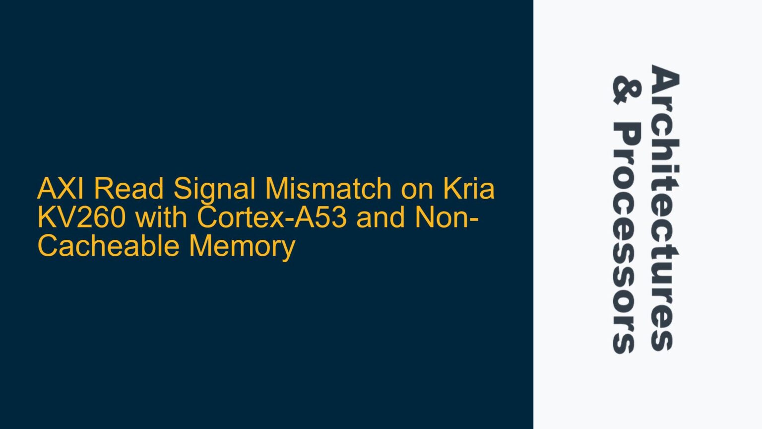 AXI Read Signal Mismatch on Kria KV260 with Cortex-A53 and Non ...