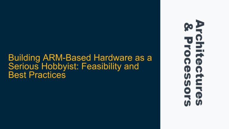 Building ARM-Based Hardware as a Serious Hobbyist: Feasibility and Best Practices