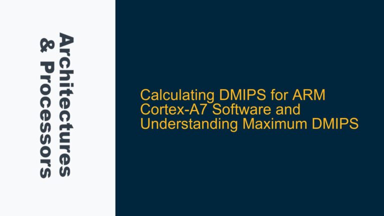 Calculating DMIPS for ARM Cortex-A7 Software and Understanding Maximum DMIPS
