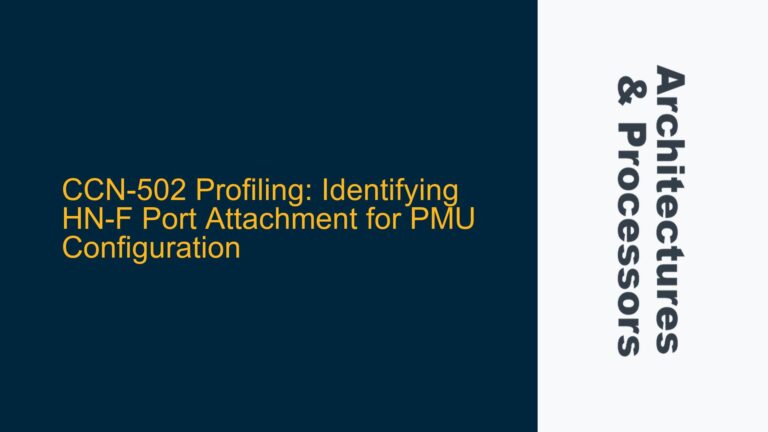 CCN-502 Profiling: Identifying HN-F Port Attachment for PMU Configuration