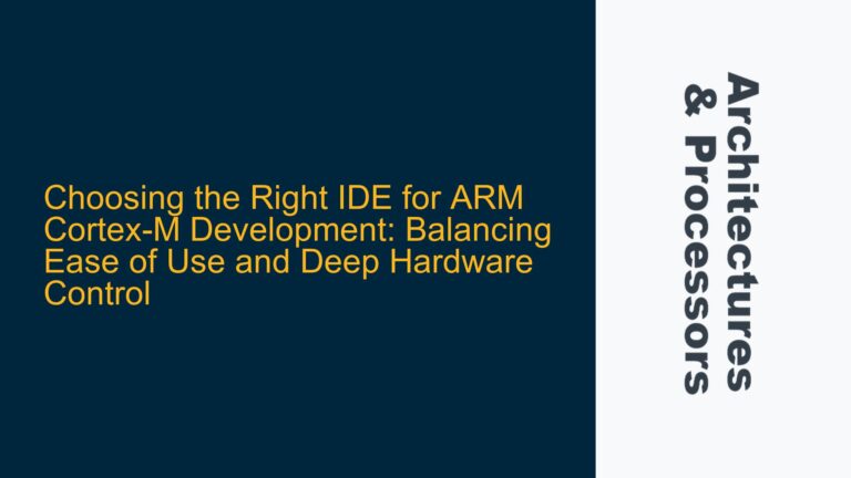Choosing the Right IDE for ARM Cortex-M Development: Balancing Ease of Use and Deep Hardware Control