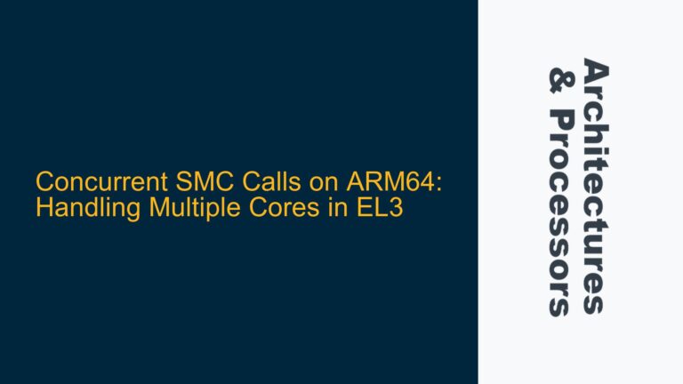 Concurrent SMC Calls on ARM64: Handling Multiple Cores in EL3
