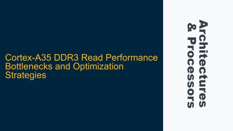 Cortex-A35 DDR3 Read Performance Bottlenecks and Optimization Strategies