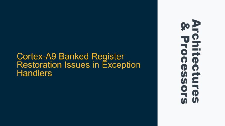 Cortex-A9 Banked Register Restoration Issues in Exception Handlers
