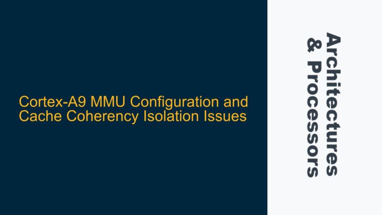 Cortex-A9 MMU Configuration and Cache Coherency Isolation Issues