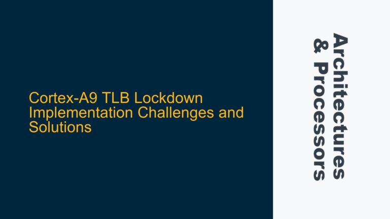 Cortex-A9 TLB Lockdown Implementation Challenges and Solutions