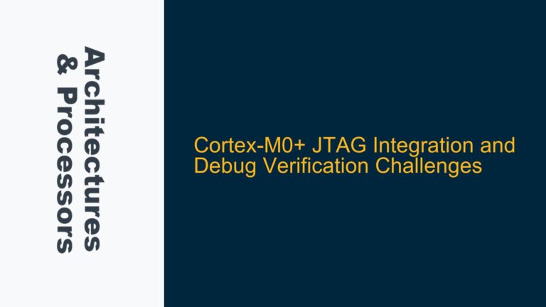 Cortex-M0+ JTAG Integration and Debug Verification Challenges