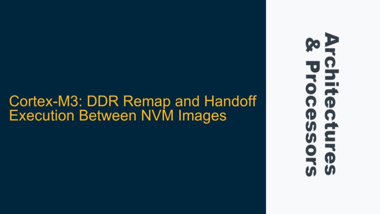 Cortex-M3: DDR Remap and Handoff Execution Between NVM Images