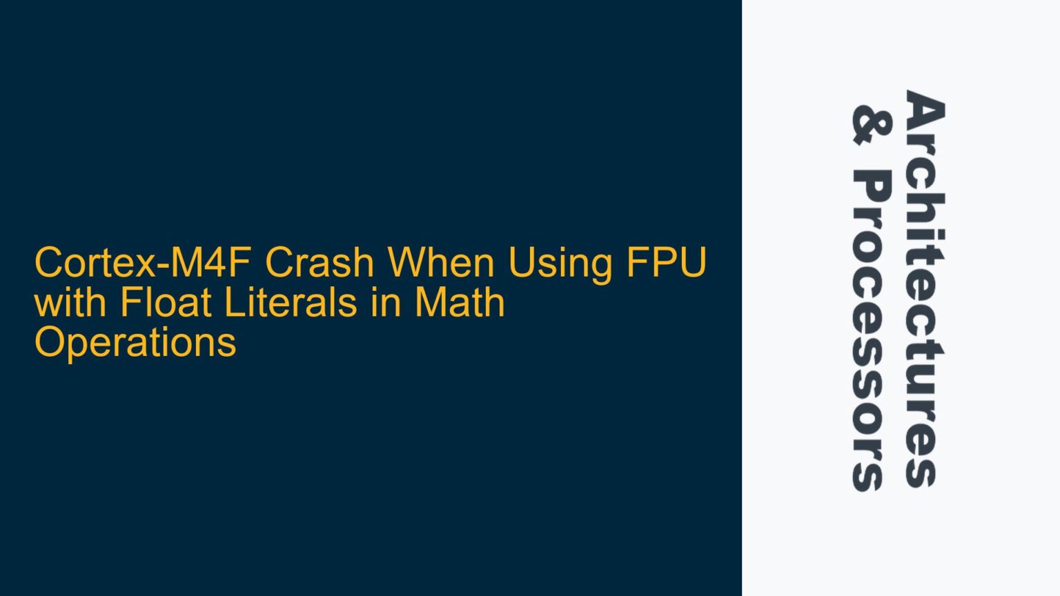 Literals Math Cortex-M4F Crash When Using FPU with Float Literals in Math Operations ...