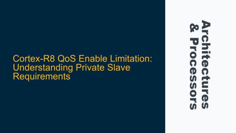 Cortex-R8 QoS Enable Limitation: Understanding Private Slave Requirements