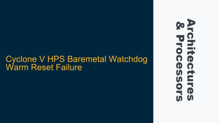 Cyclone V HPS Baremetal Watchdog Warm Reset Failure