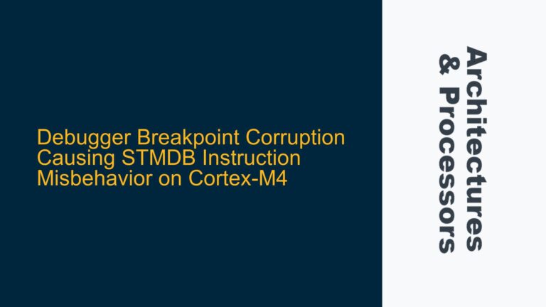 Debugger Breakpoint Corruption Causing STMDB Instruction Misbehavior on Cortex-M4