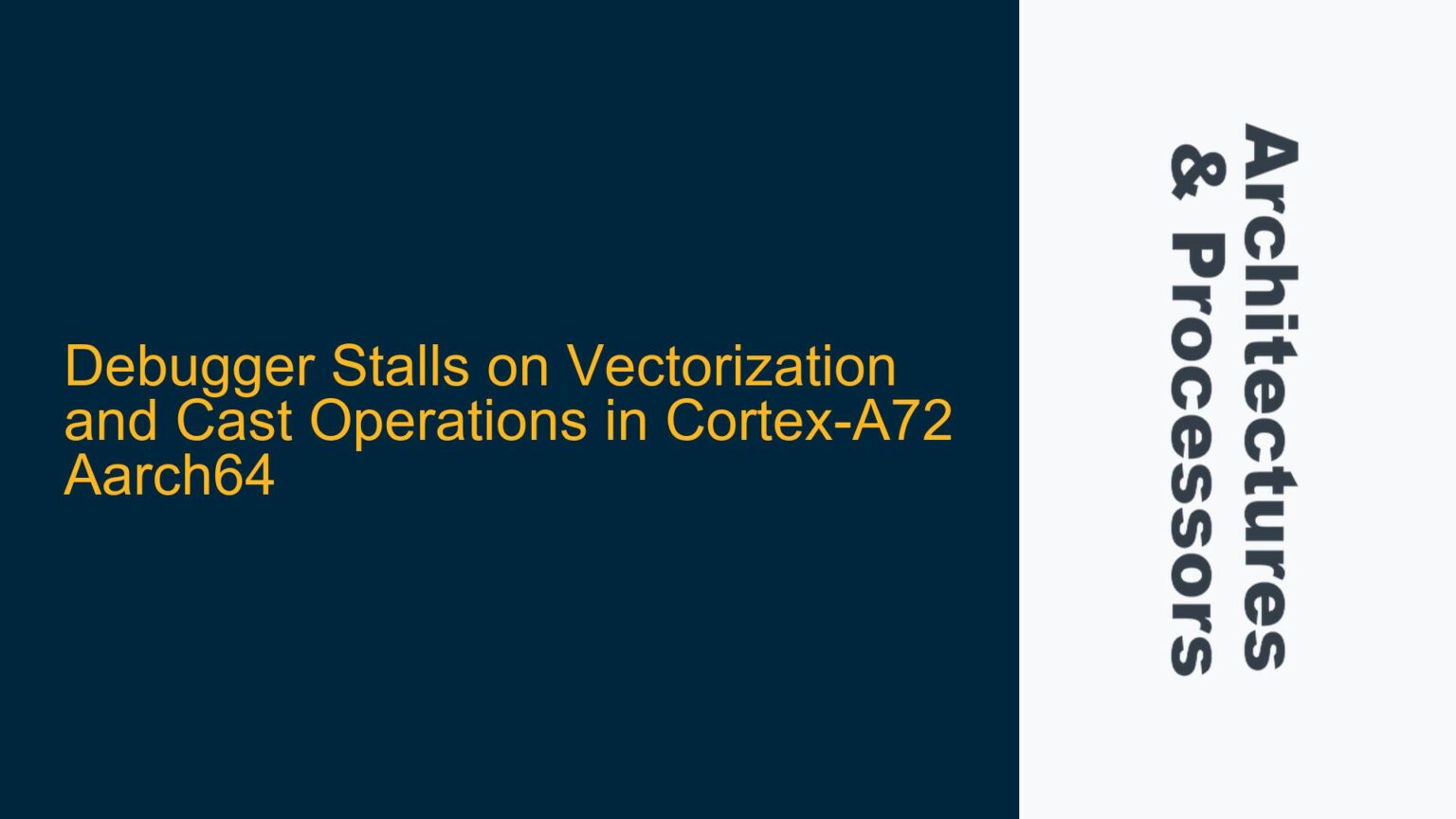 Debugger Stalls on Vectorization and Cast Operations in Cortex-A72 ...