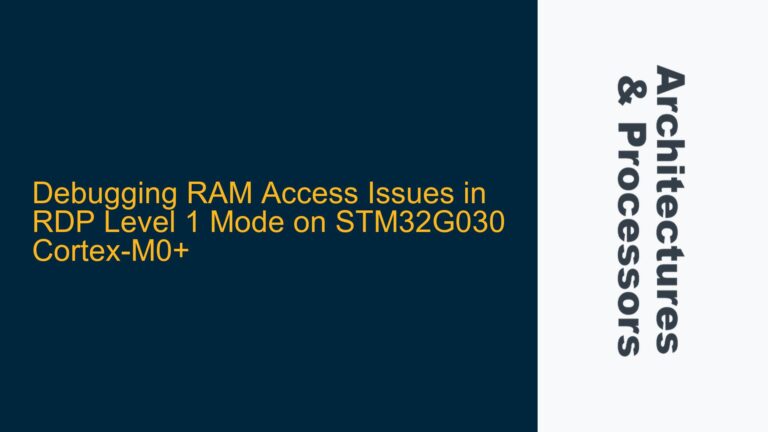 Debugging RAM Access Issues in RDP Level 1 Mode on STM32G030 Cortex-M0+