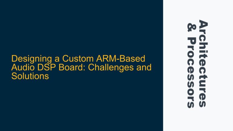 Designing a Custom ARM-Based Audio DSP Board: Challenges and Solutions
