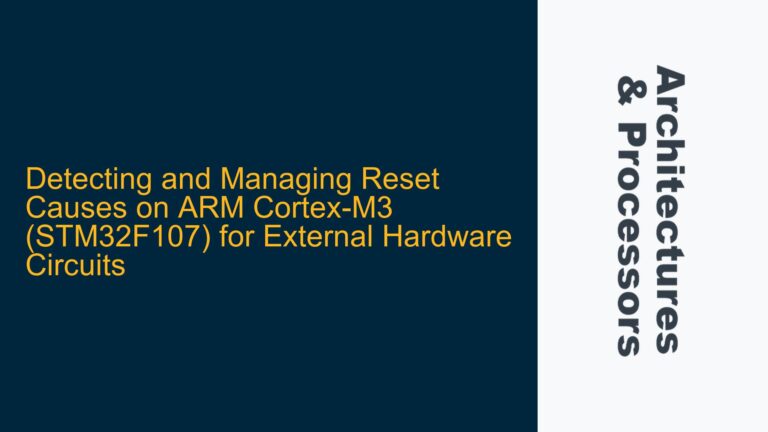 Detecting and Managing Reset Causes on ARM Cortex-M3 (STM32F107) for External Hardware Circuits