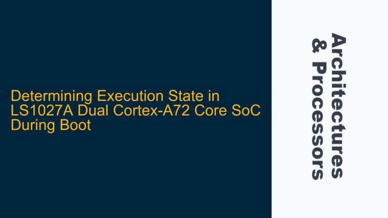Determining Execution State in LS1027A Dual Cortex-A72 Core SoC During Boot
