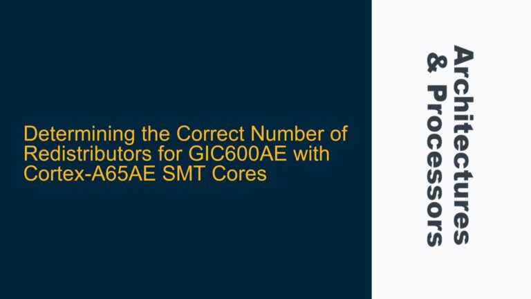 Determining the Correct Number of Redistributors for GIC600AE with Cortex-A65AE SMT Cores