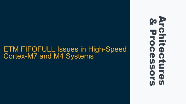 ETM FIFOFULL Issues in High-Speed Cortex-M7 and M4 Systems