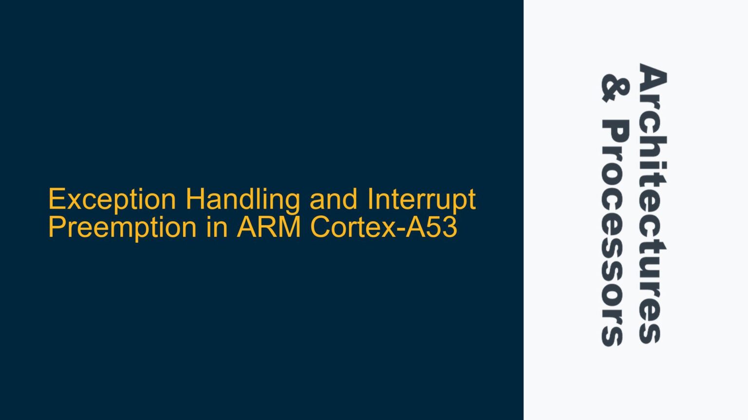 Exception Handling and Interrupt Preemption in ARM Cortex-A53 - System ...