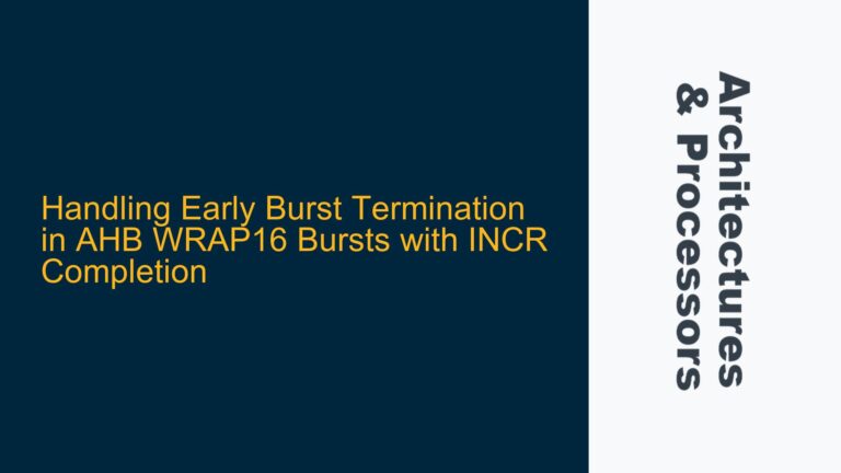 Handling Early Burst Termination in AHB WRAP16 Bursts with INCR Completion