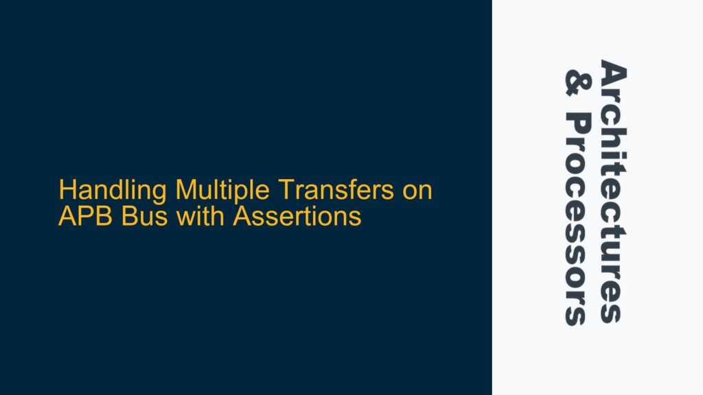 Handling Multiple Transfers on APB Bus with Assertions - System on Chips