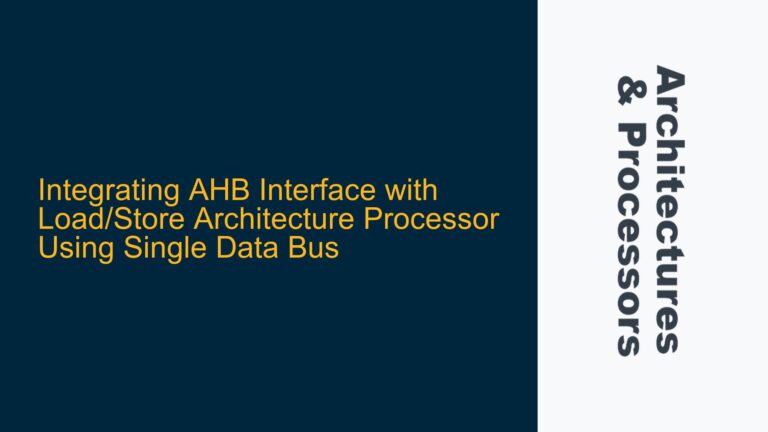 Integrating AHB Interface with Load/Store Architecture Processor Using Single Data Bus