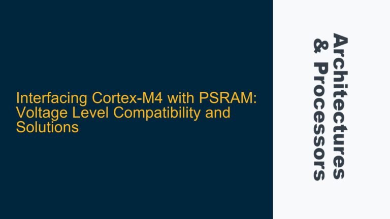 Interfacing Cortex-M4 with PSRAM: Voltage Level Compatibility and Solutions