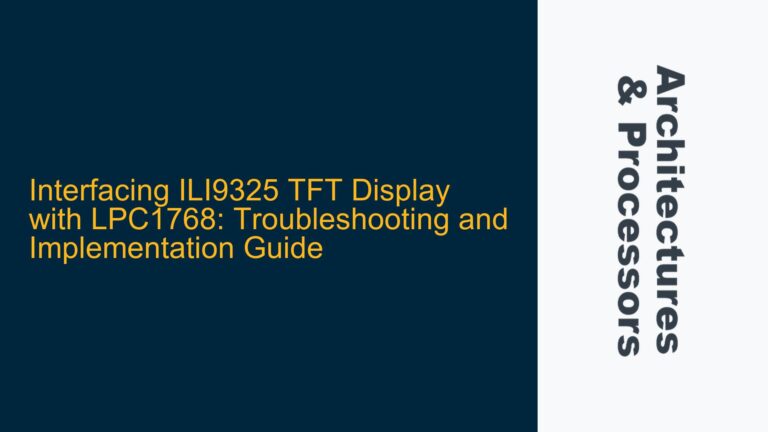 Interfacing ILI9325 TFT Display with LPC1768: Troubleshooting and Implementation Guide