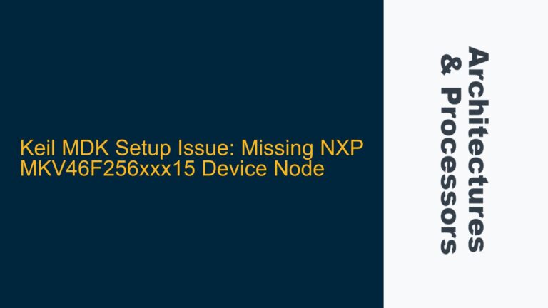 Keil MDK Setup Issue: Missing NXP MKV46F256xxx15 Device Node