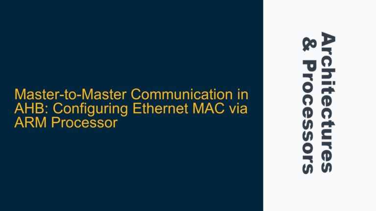 Master-to-Master Communication in AHB: Configuring Ethernet MAC via ARM Processor