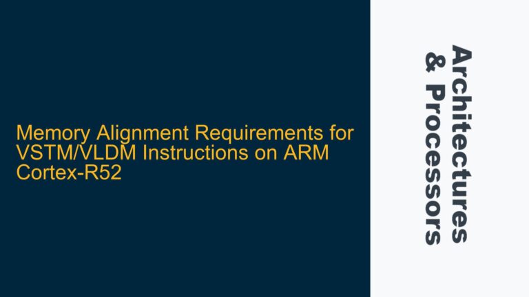 Memory Alignment Requirements for VSTM/VLDM Instructions on ARM Cortex-R52
