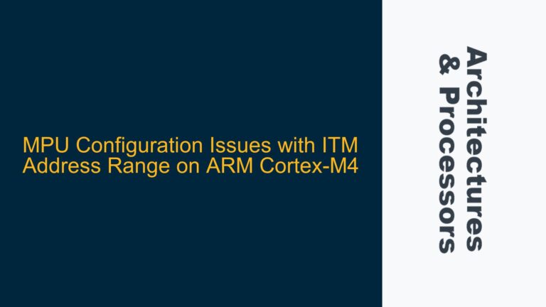 MPU Configuration Issues with ITM Address Range on ARM Cortex-M4