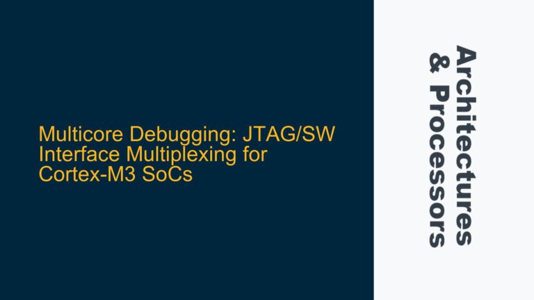 Multicore Debugging: JTAG/SW Interface Multiplexing for Cortex-M3 SoCs