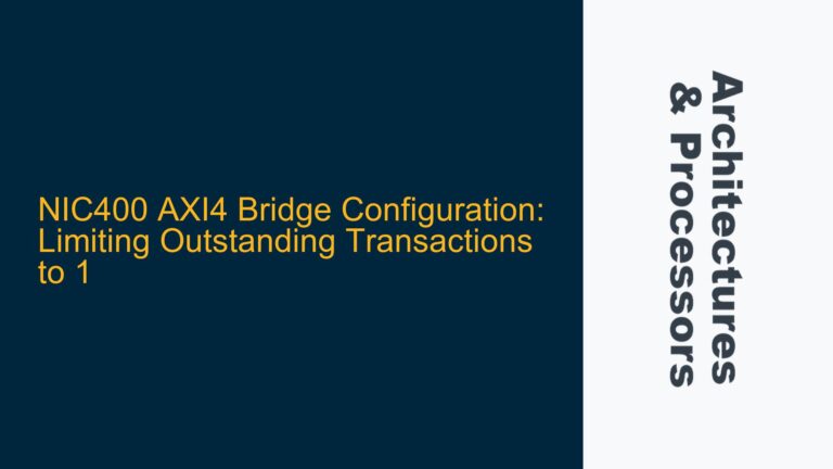 NIC400 AXI4 Bridge Configuration: Limiting Outstanding Transactions to 1