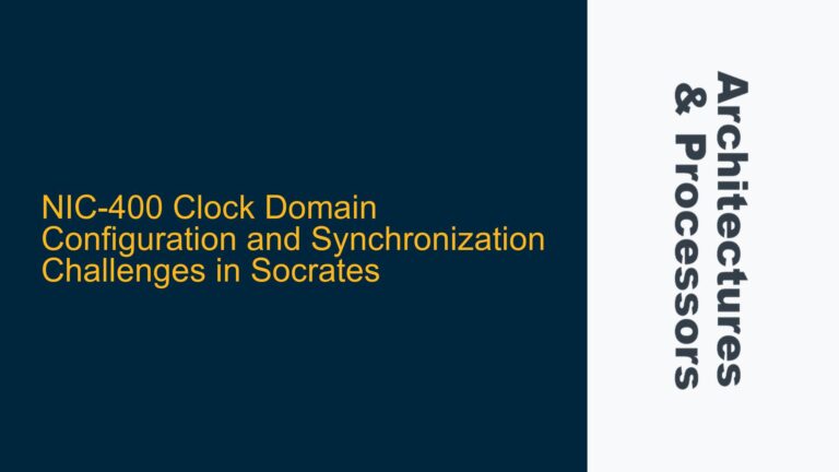 NIC-400 Clock Domain Configuration and Synchronization Challenges in Socrates