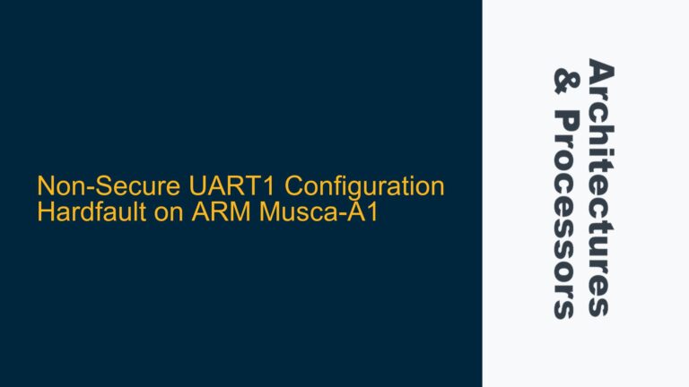 Non-Secure UART1 Configuration Hardfault on ARM Musca-A1