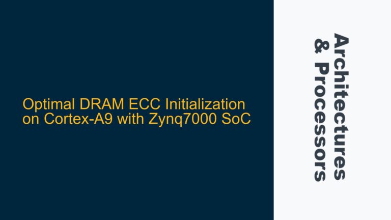 Optimal DRAM ECC Initialization on Cortex-A9 with Zynq7000 SoC