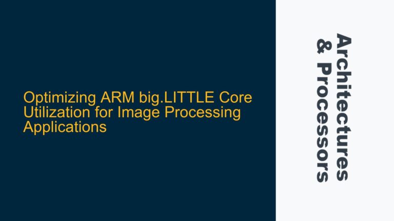 Optimizing ARM big.LITTLE Core Utilization for Image Processing Applications
