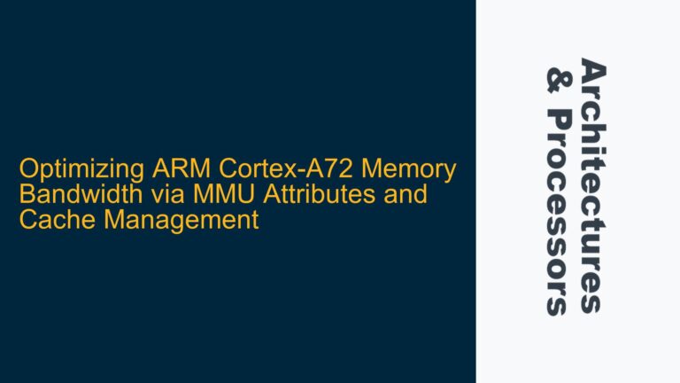 Optimizing ARM Cortex-A72 Memory Bandwidth via MMU Attributes and Cache Management