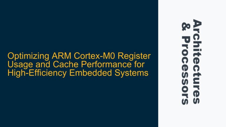 Optimizing ARM Cortex-M0 Register Usage and Cache Performance for High-Efficiency Embedded Systems