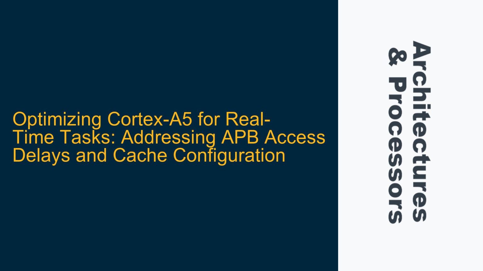 Optimizing Cortex-A5 for Real-Time Tasks: Addressing APB Access Delays ...