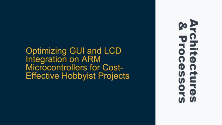 Optimizing GUI and LCD Integration on ARM Microcontrollers for Cost-Effective Hobbyist Projects