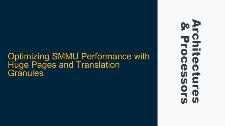 Optimizing SMMU Performance with Huge Pages and Translation Granules