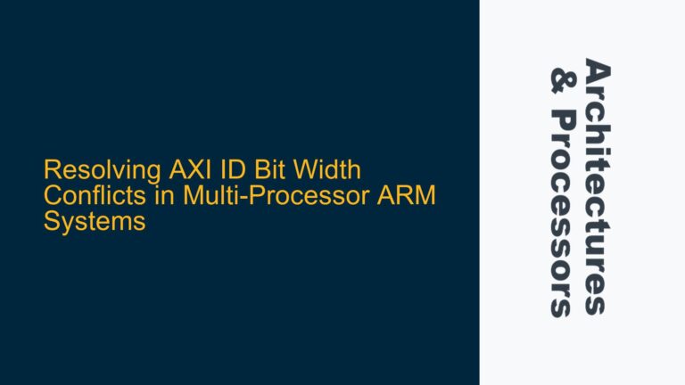 Resolving AXI ID Bit Width Conflicts in Multi-Processor ARM Systems