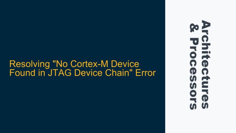 Resolving “No Cortex-M Device Found in JTAG Device Chain” Error