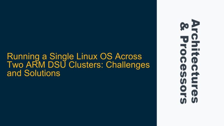 Running a Single Linux OS Across Two ARM DSU Clusters: Challenges and Solutions