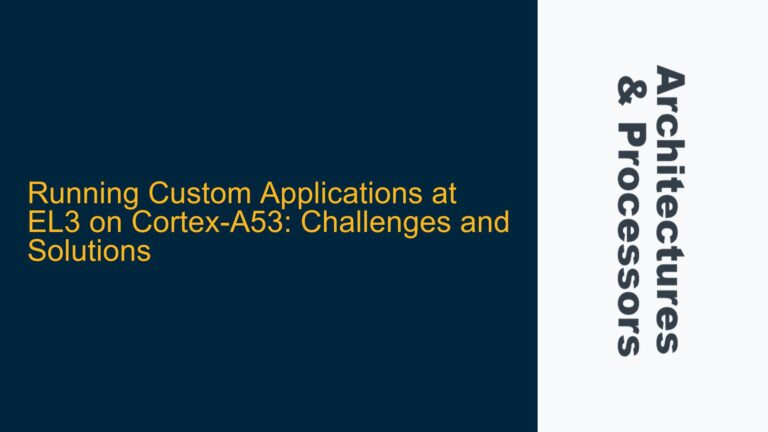 Running Custom Applications at EL3 on Cortex-A53: Challenges and Solutions